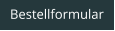 Bestellformular